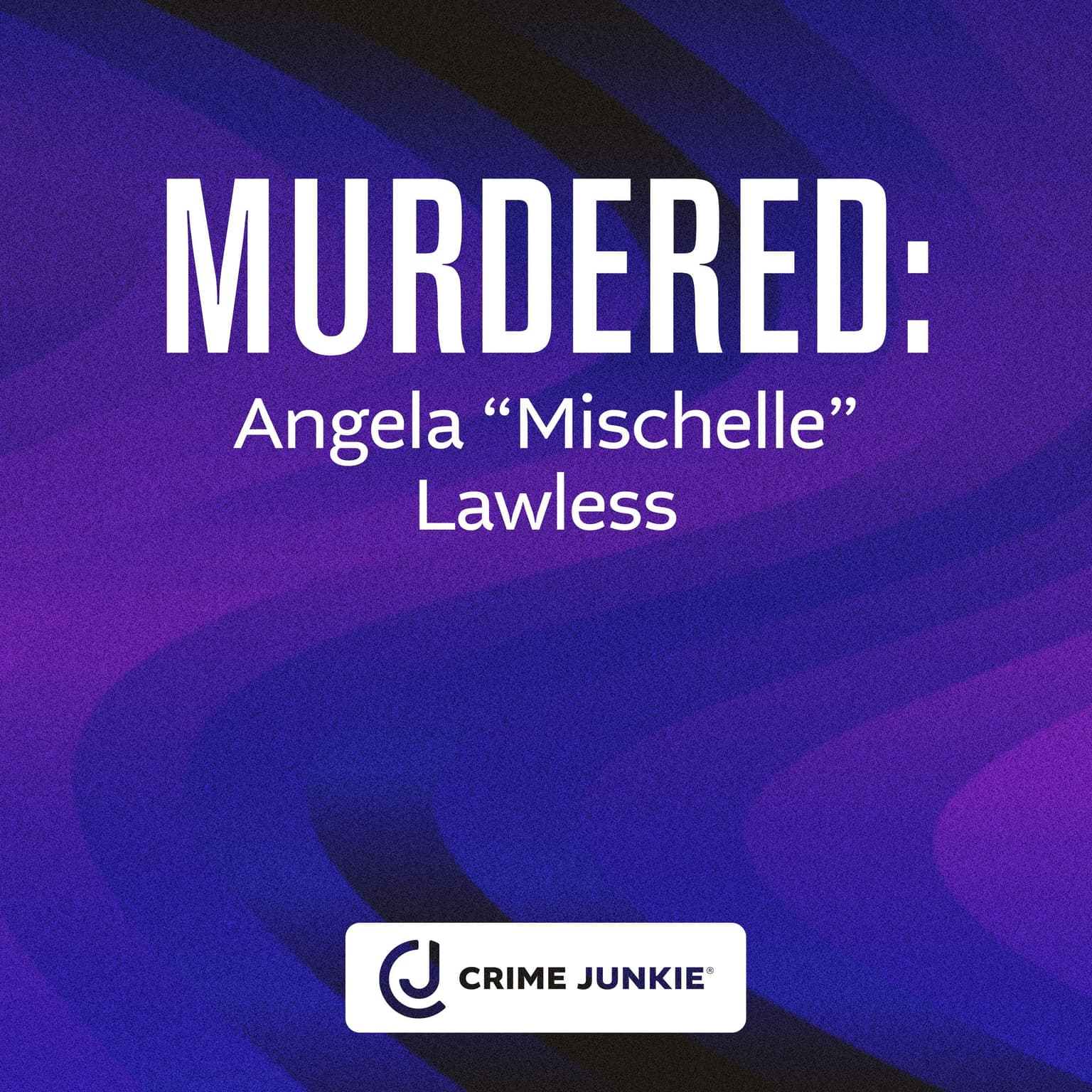 MURDERED: Angela "Mischelle" Lawless artwork