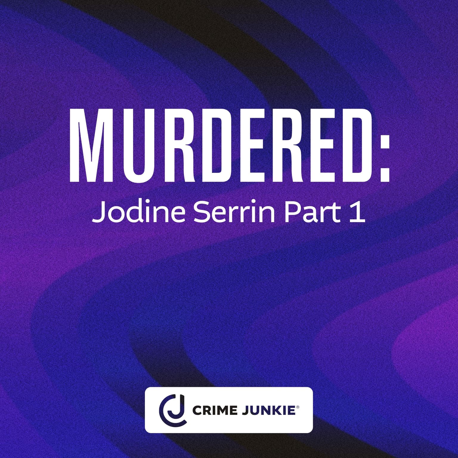 MURDERED: Jodine Serrin Part 1 artwork