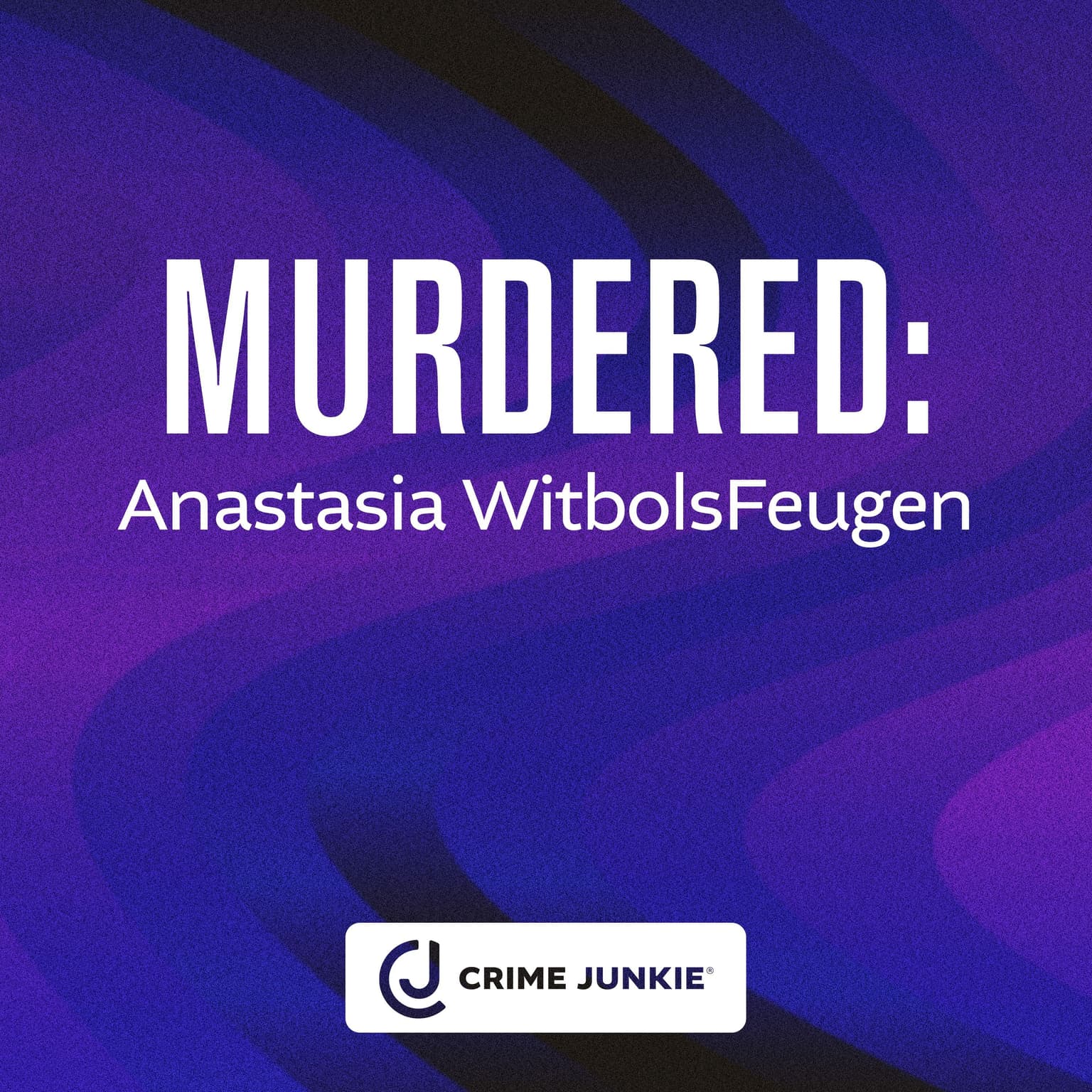 MURDERED: Anastasia WitbolsFeugen artwork