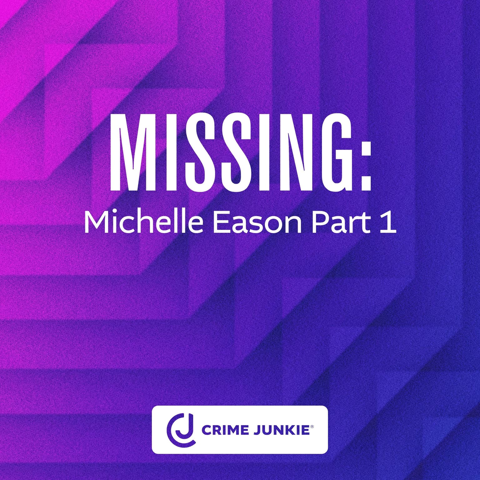 MISSING: Michelle Eason Part 1 artwork