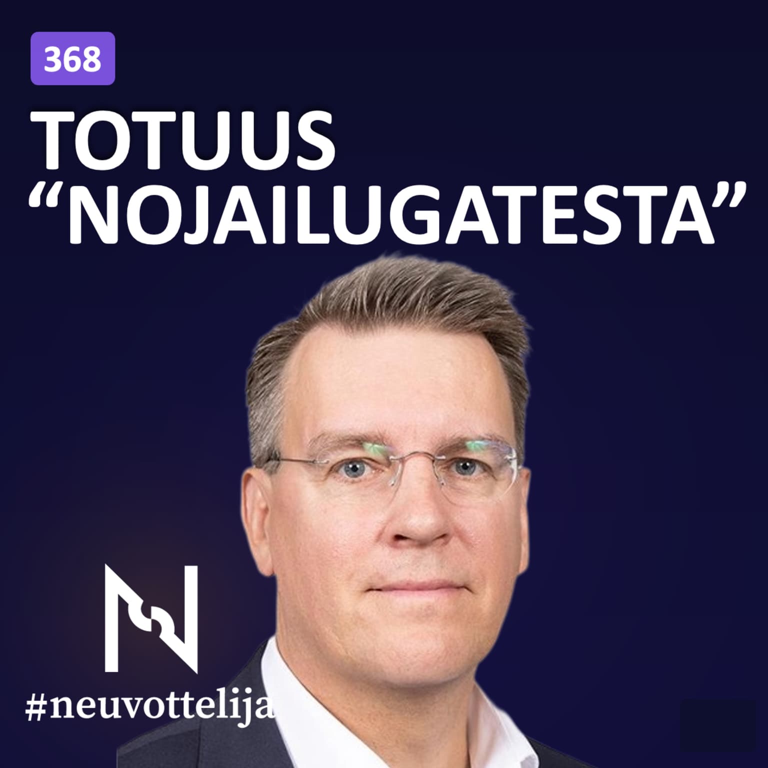 Totuus "Nojailugatesta" | Martin Paasi | 368 Neuvottelija artwork