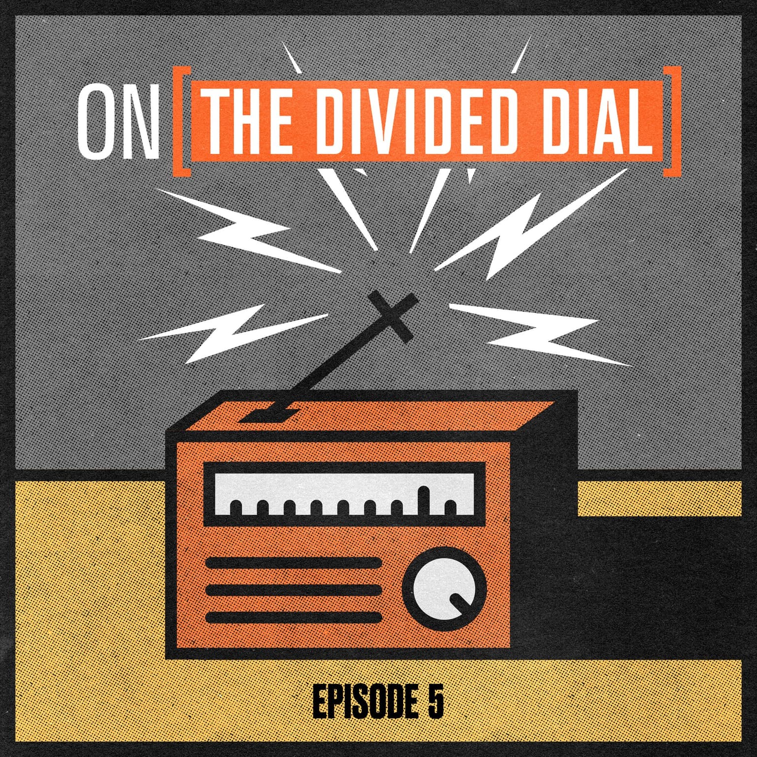 The Divided Dial: Episode 5 - There's Something About Radio artwork