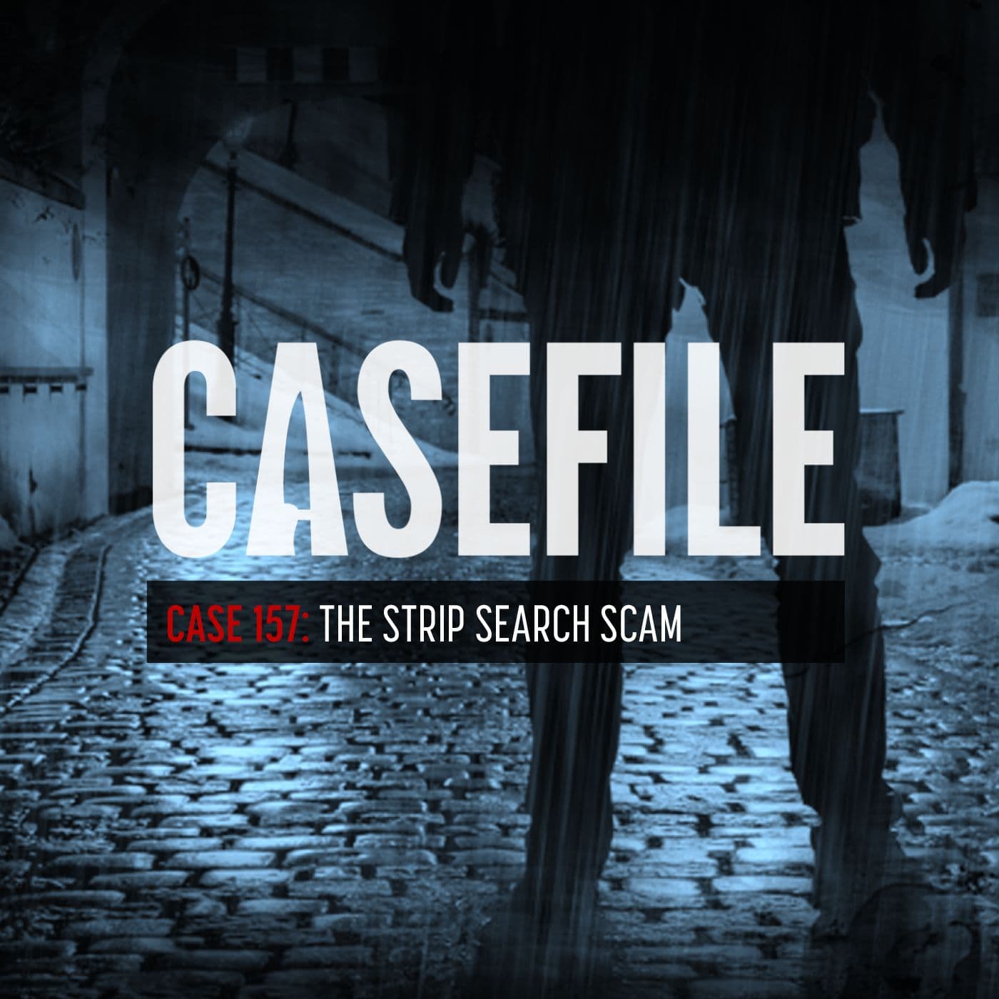 Case 157: The Strip Search Scam artwork