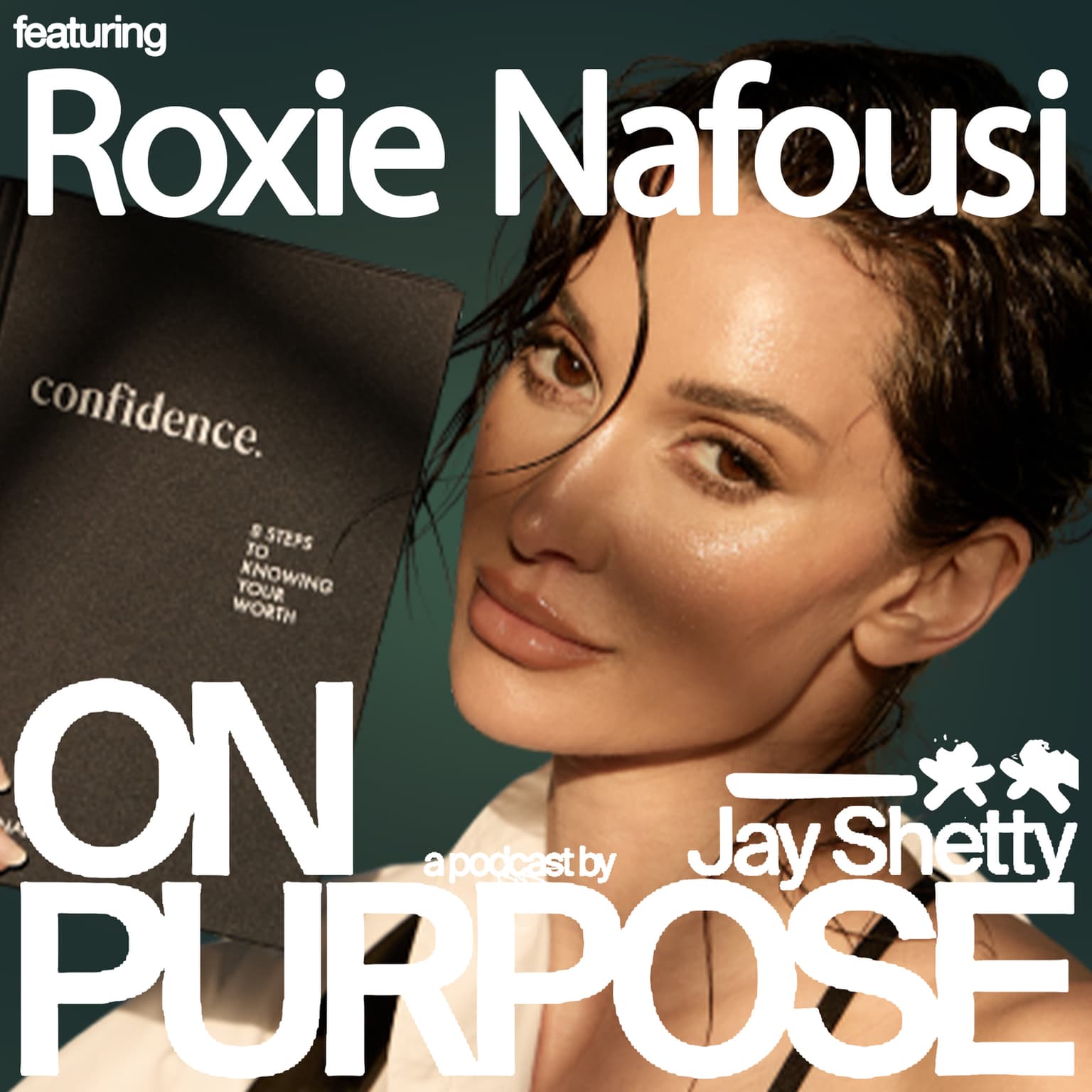 Roxie Nafousi: Struggle With Low Self-Worth & No Confidence? (Use This Life-Changing 3-Step Method!) artwork