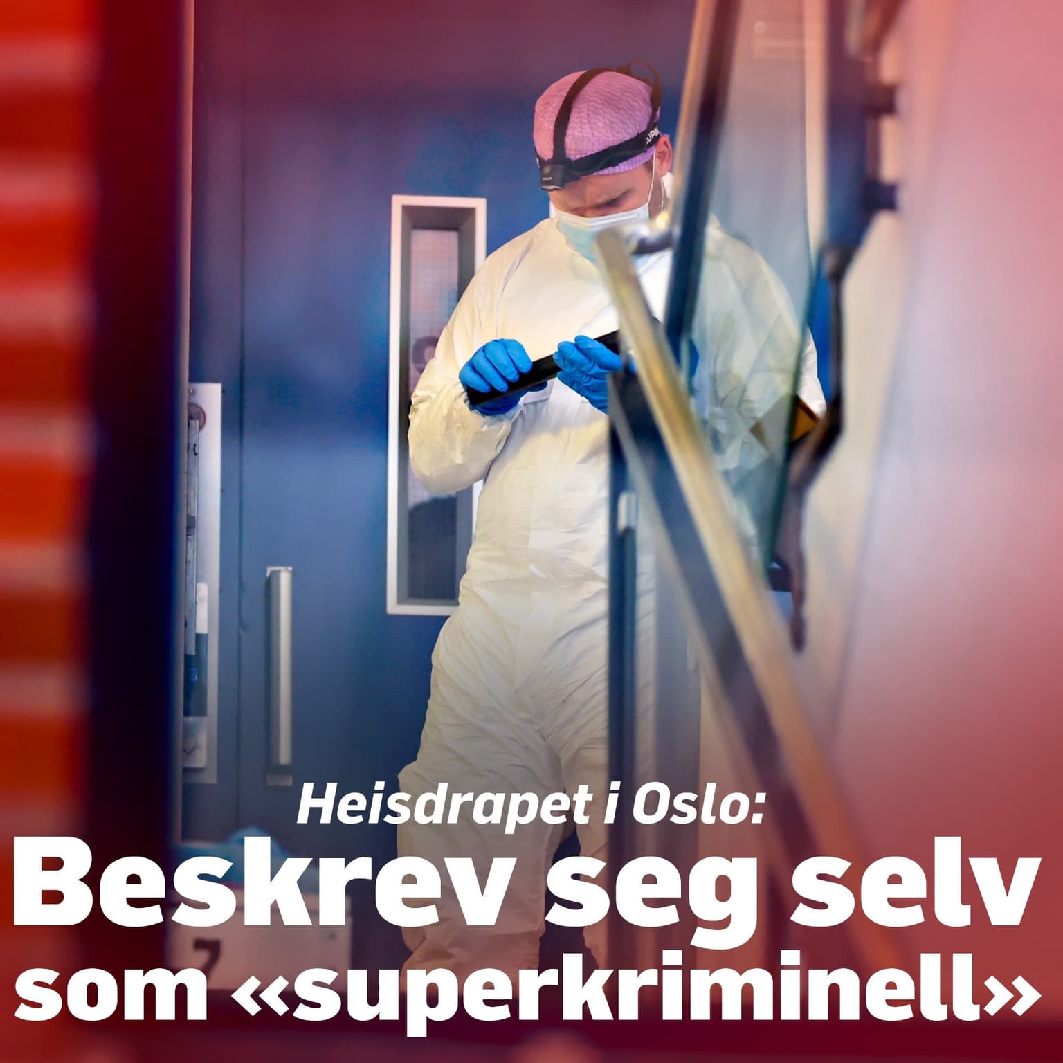 Heisdrapet i Oslo: Beskrev seg selv som «superkriminell» artwork