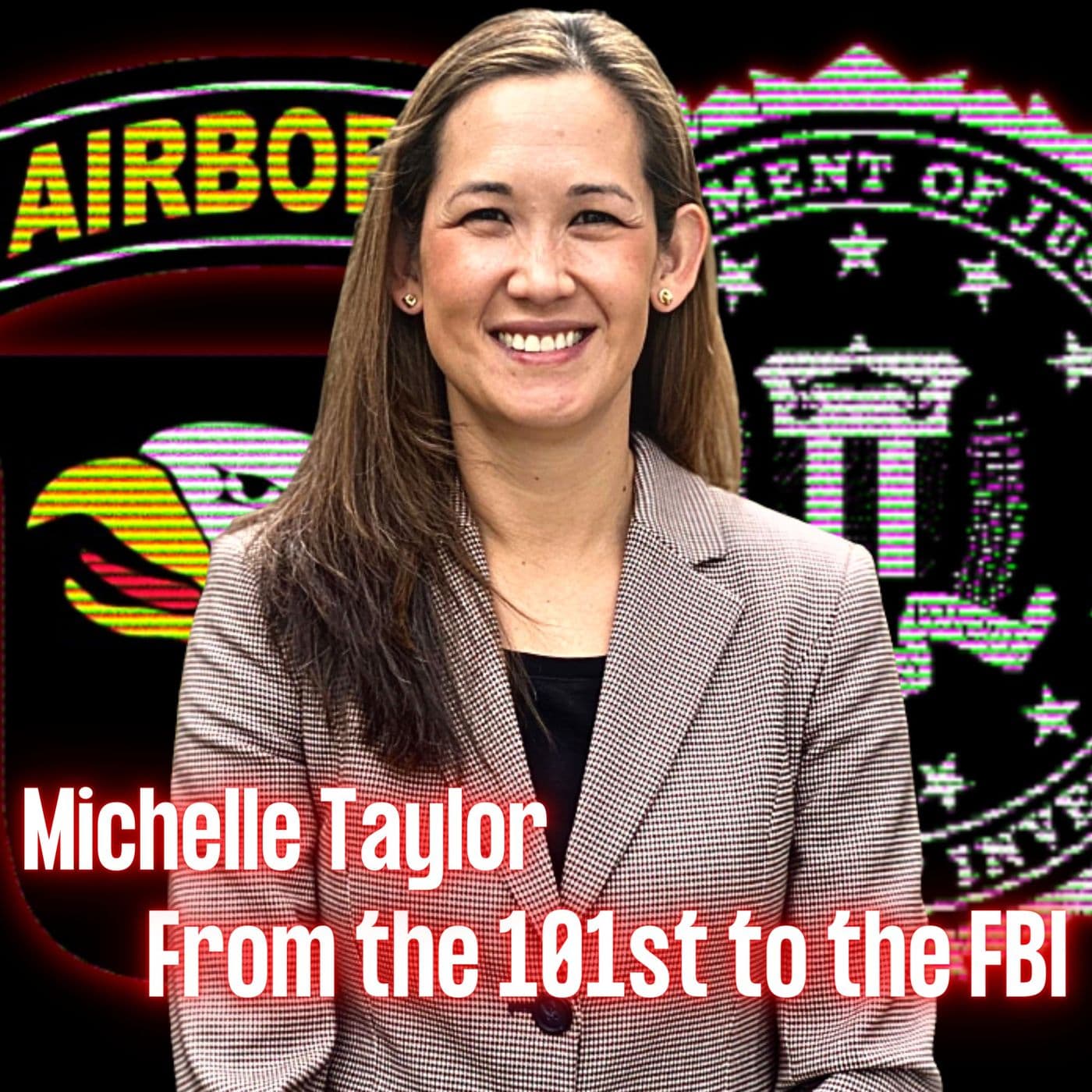 From 101st Airborne to Chasing HVT's in the FBI | Michelle Taylor | Ep. 213 artwork