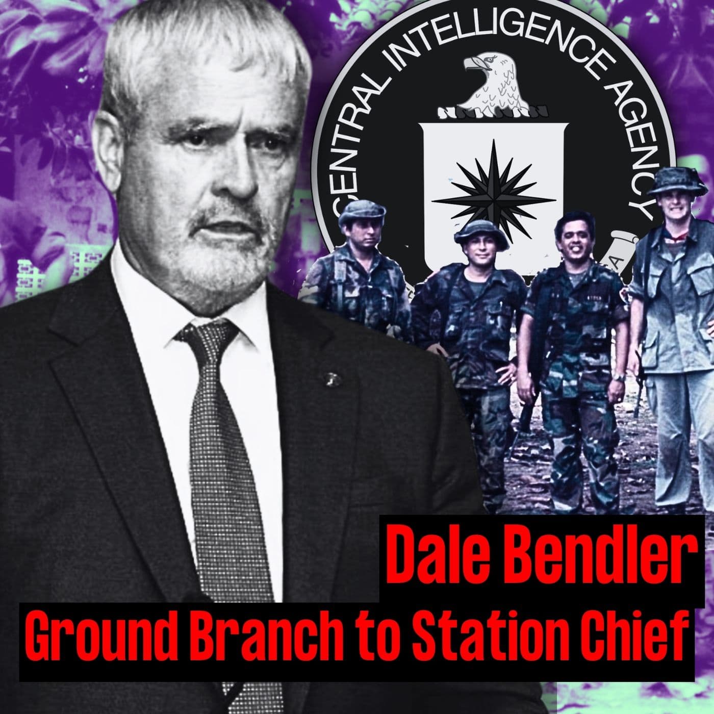 From Ground Branch to Station Chief | Dale Bendler | Ep. 265 artwork