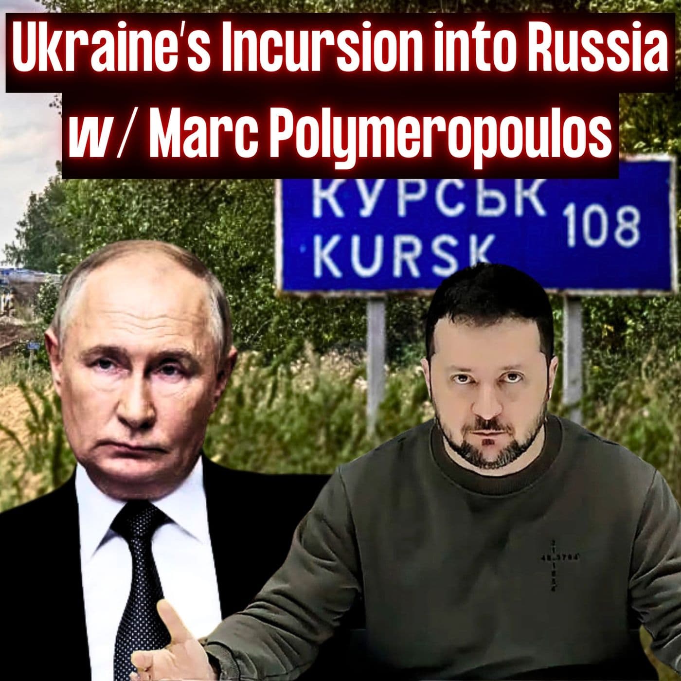 Inside the Ukrainian Incursion In Kursk Russia w/ Marc Polymeropoulos | EYES ON | Ep. 36 artwork