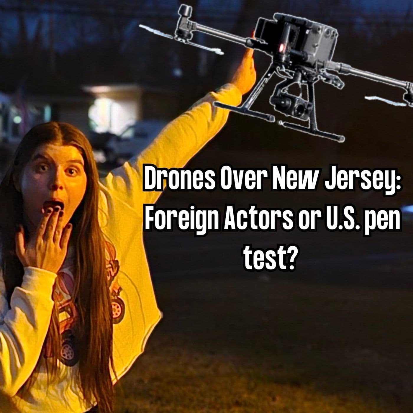 Drones over New Jersey: Foreign Actor or U.S. Penetration Test? | EYES ON PODCAST artwork