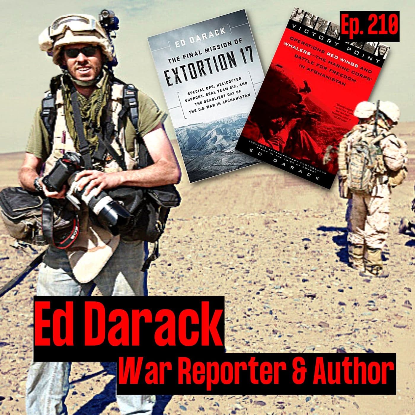 War Reporter on Op Red Wings and Extortion 17 | Ed Darack | Ep. 210 artwork