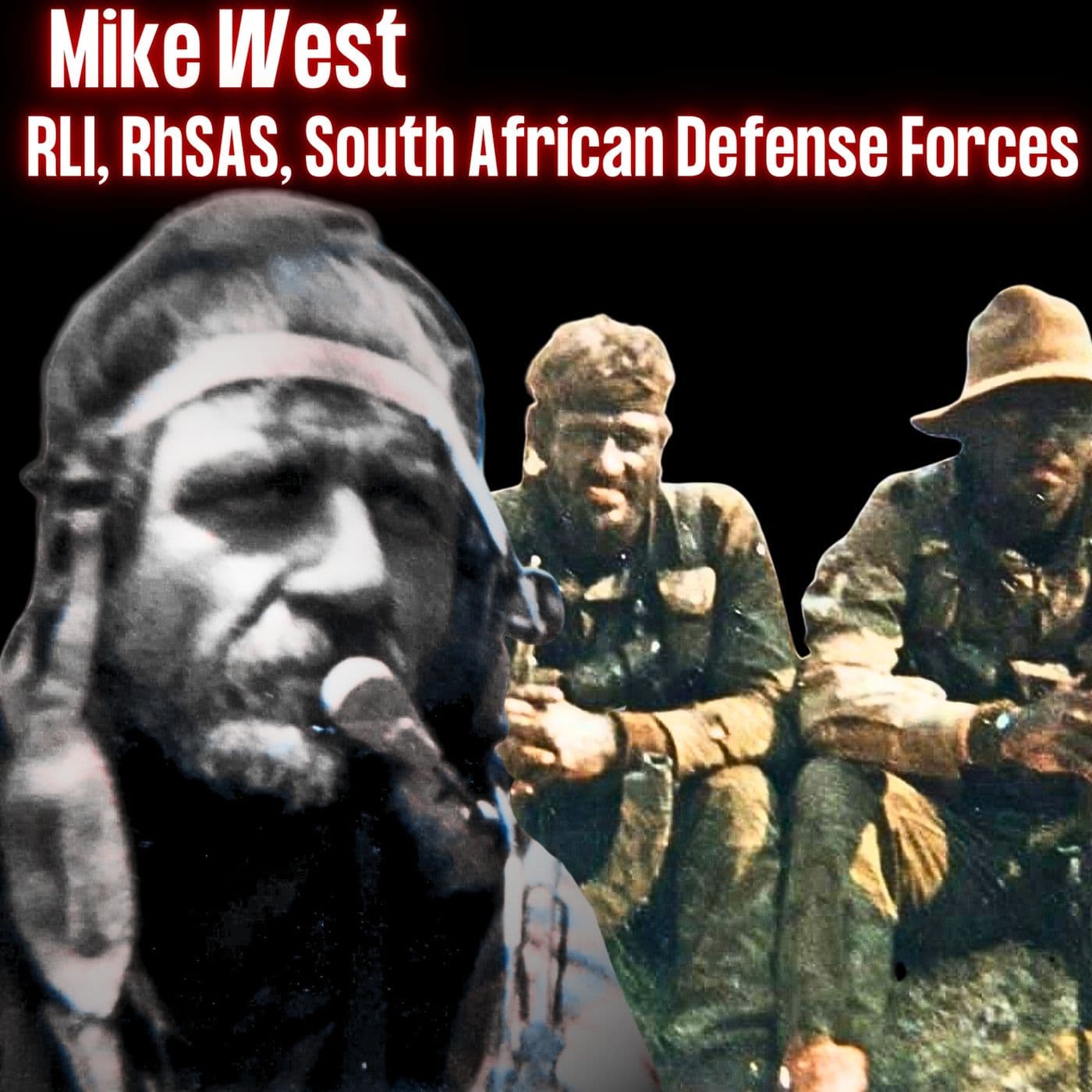 Rhodesian Light Infantry, South Africa Recce | Mike West | Ep. 294 artwork