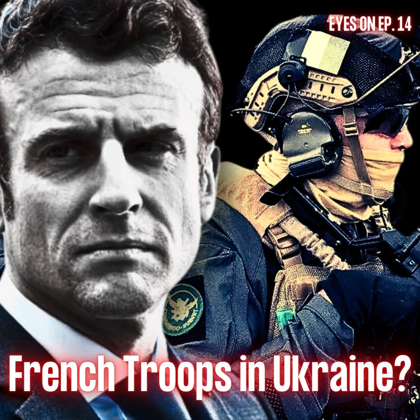 Is France Sending Troops Into Ukraine? | EYES ON | Ep. 14 artwork