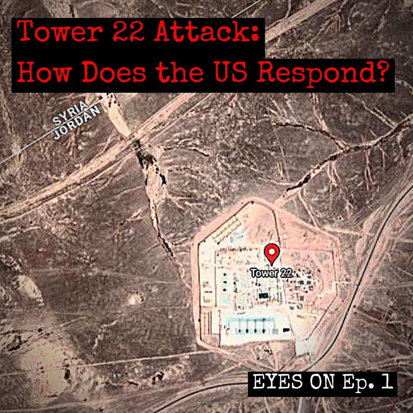 Attack on Tower 22: How Does the US Respond? | EYES ON | Ep. 1 artwork