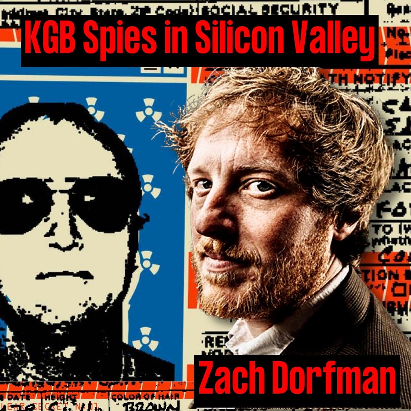 KGB Spies in Silicon Valley | Zach Dorfman | Ep. 247 artwork