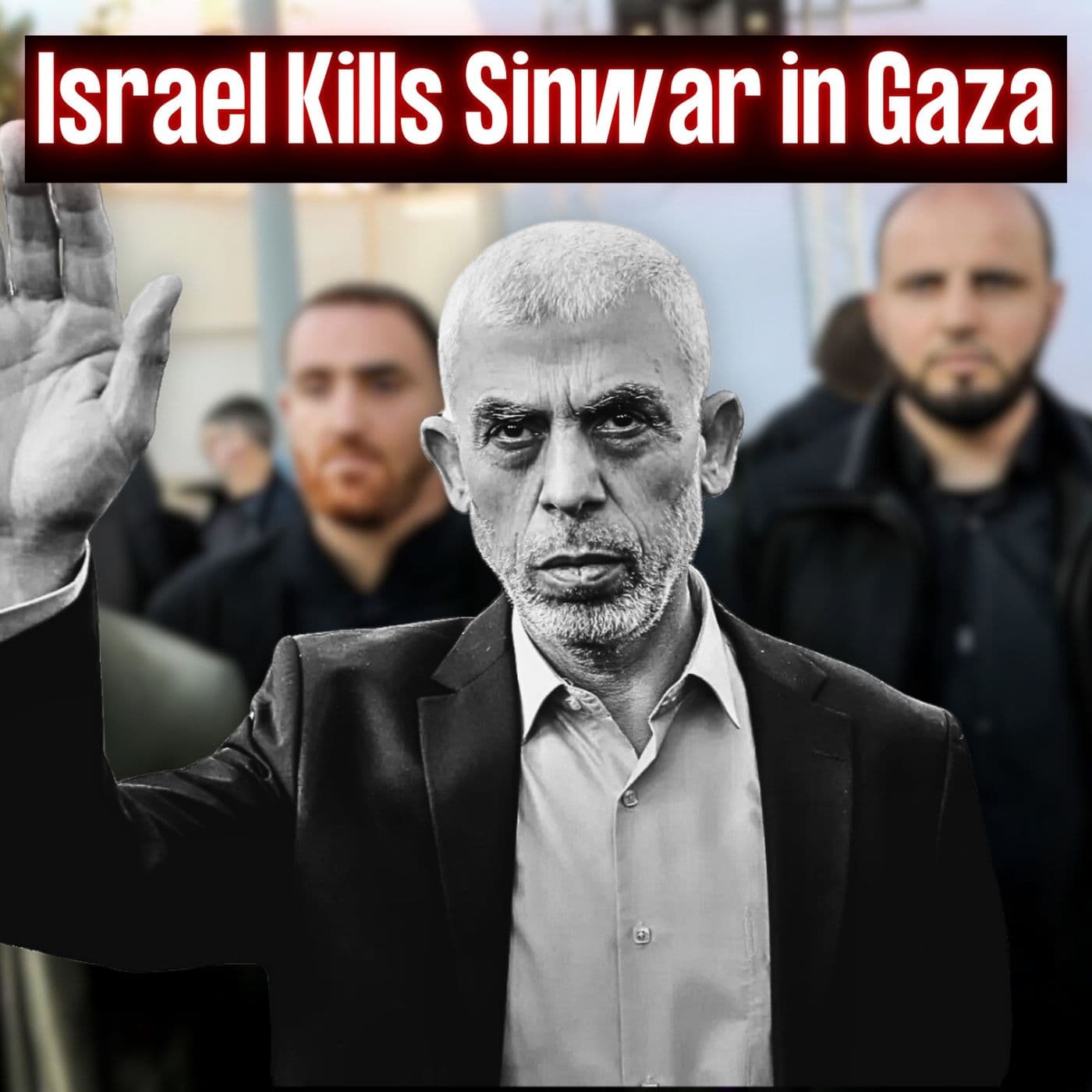 Israel Kills Yahya Sinwar the Leader of Hamas | EYES ON PODCAST artwork
