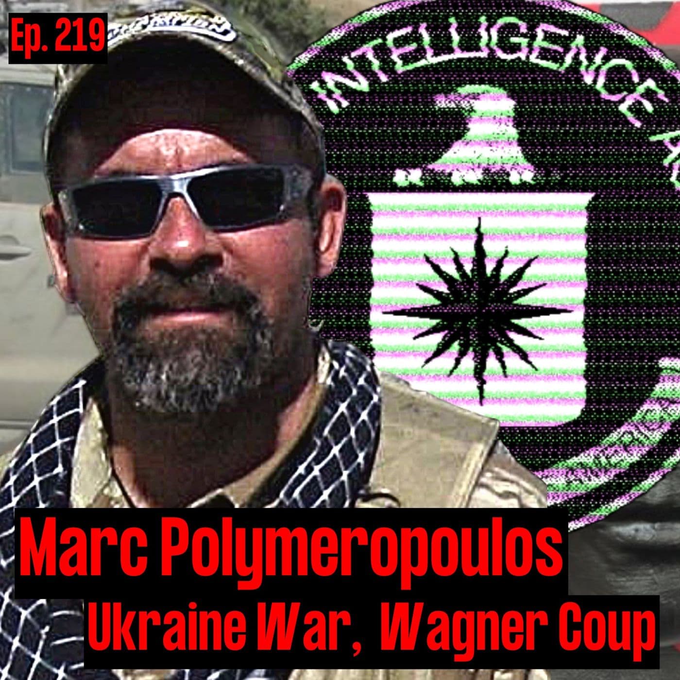 Ukraine War & Wagner Coup w/ CIA Officer | Marc Polymeropoulos | Ep. 219 artwork