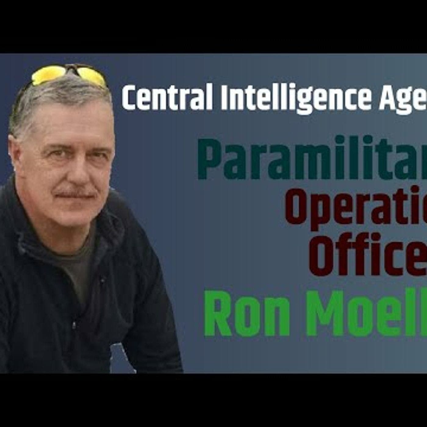 Ep. 25 w/ CIA Paramilitary Operations Officer Ron Moeller artwork