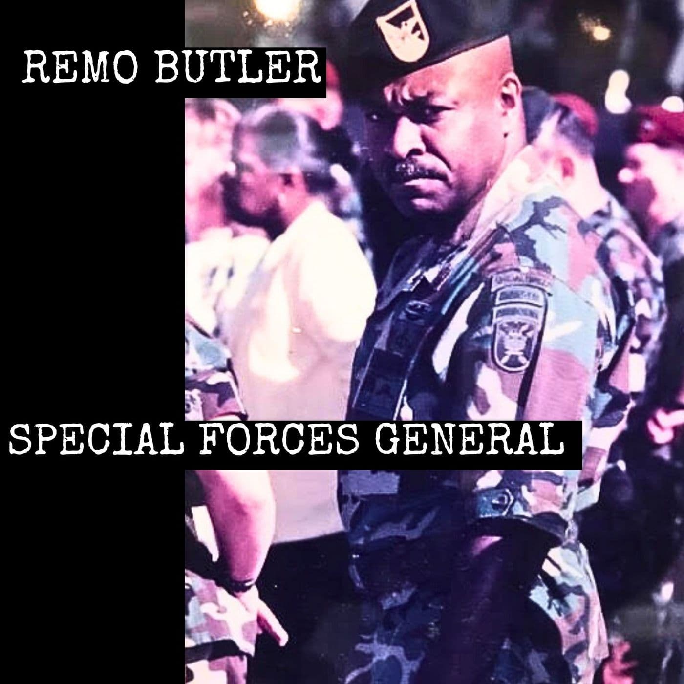 The First Black Special Forces General | Remo Butler | Ep. 358 artwork