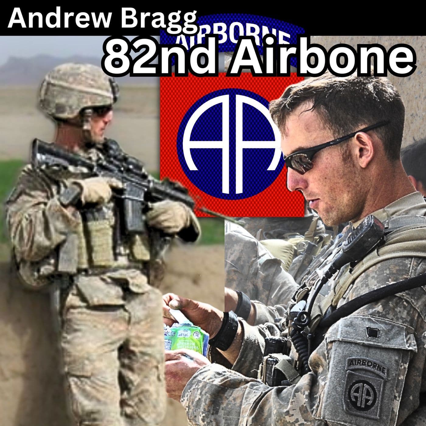 Marathon Deployments in Afghanistan with the 82nd Airborne | Andrew Bragg | Ep. 318 artwork