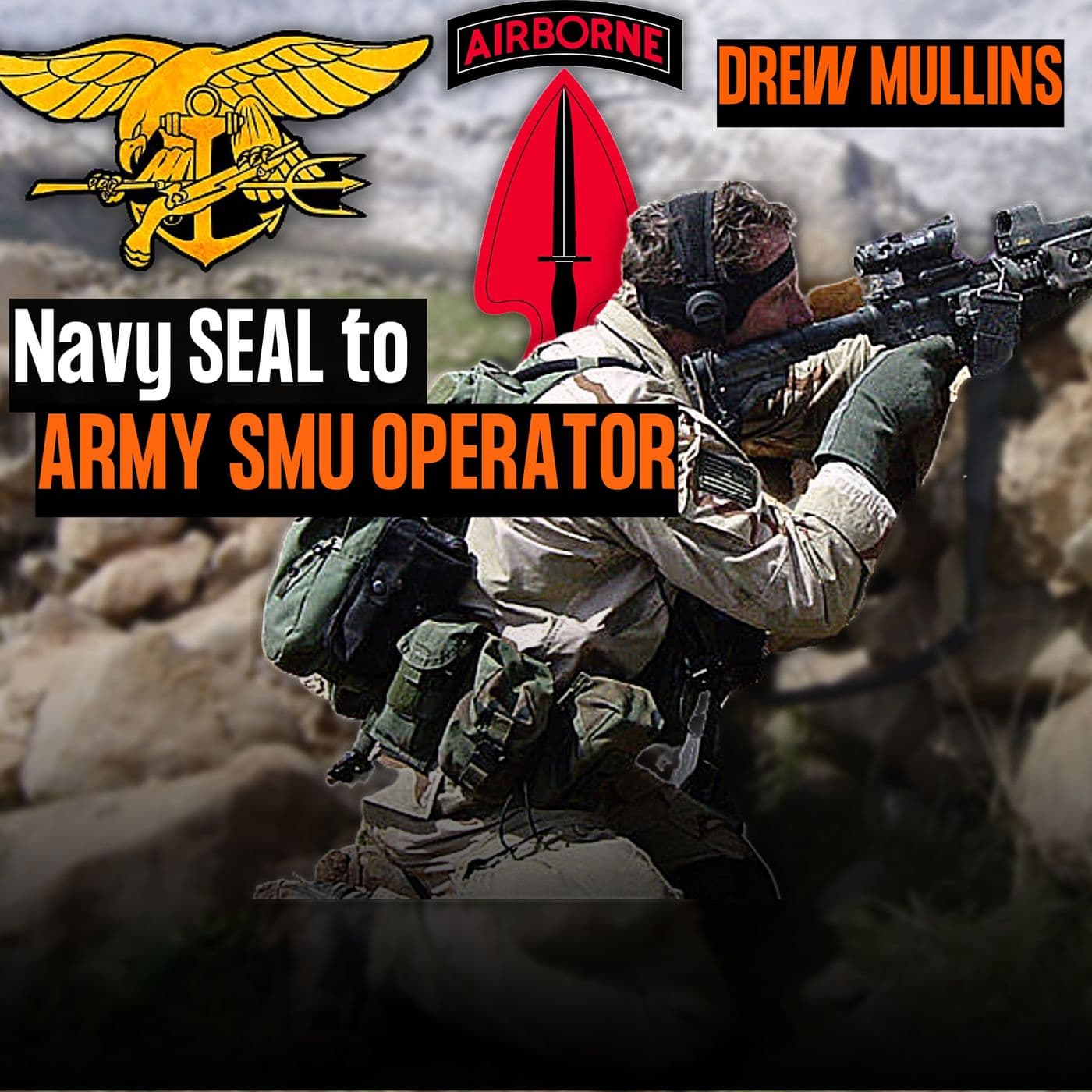 From Navy SEAL to Army SMU Operator | Drew Mullins (throwback episode) artwork