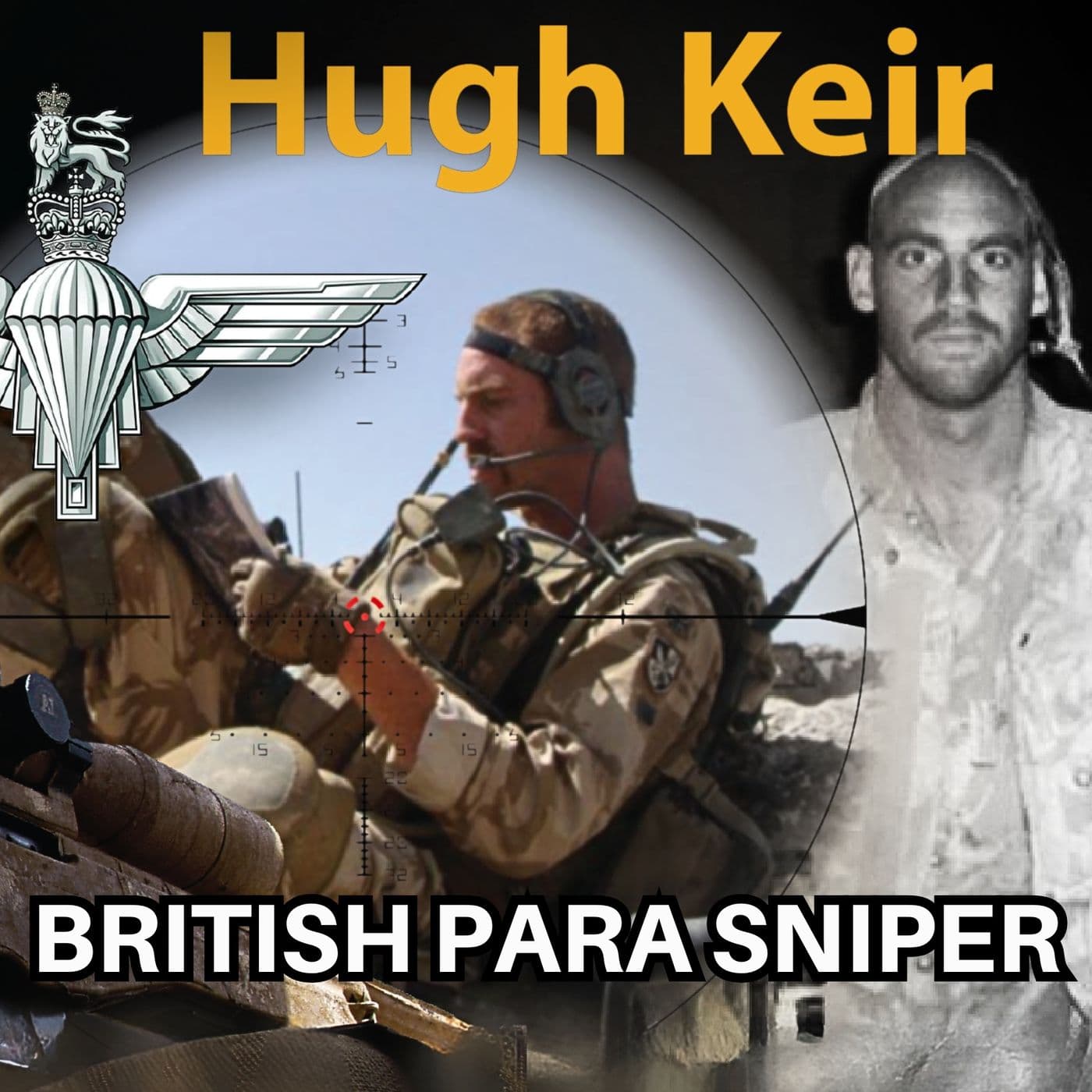 British Parachute Regiment Sniper | Hugh Keir | Ep. 308 artwork