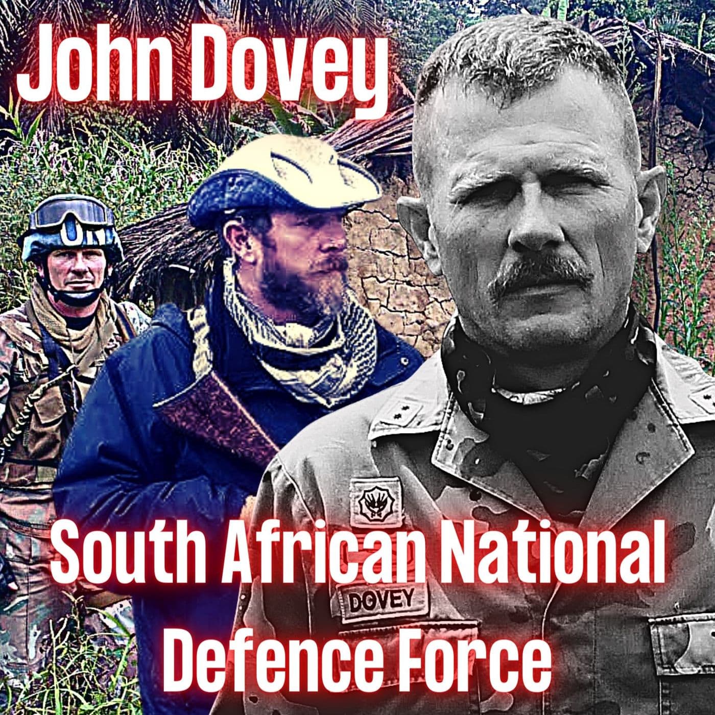 35 Years in the South African National Defence Force (SANDF) | John Dovey | Ep. 244 artwork