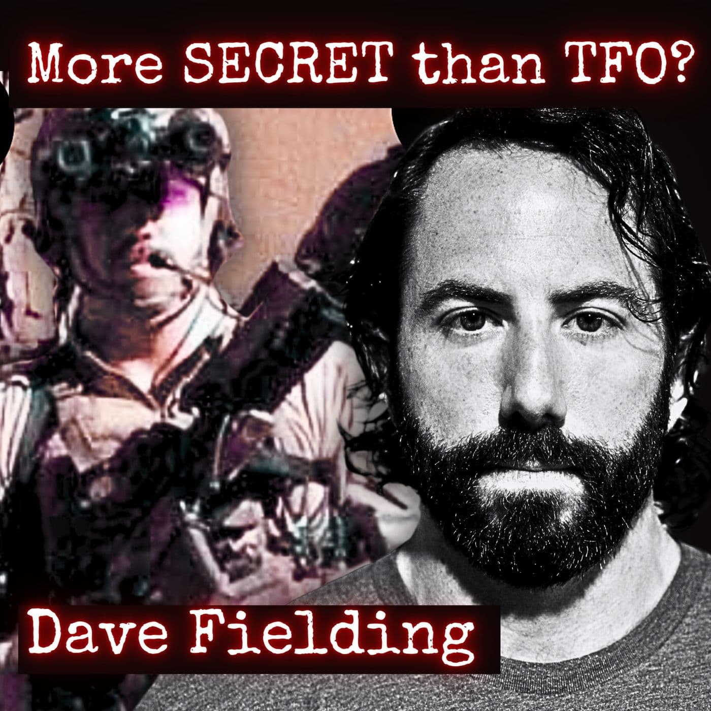 An Army Unit More Secretive Than Task Force Orange? | Dave Fielding | Ep. 287 artwork