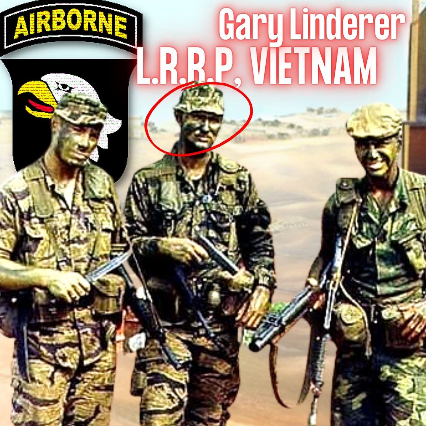 Long Range Reconnaissance Patrol (LRRP) in Vietnam | Gary Linderer (throwback ep) artwork
