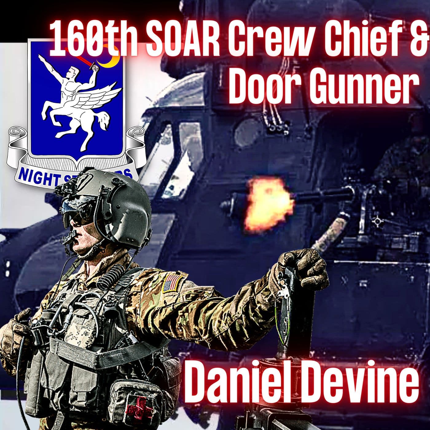 160th SOAR "Night Stalkers" Crew Chief & Door Gunner | Daniel Devine | Ep. 239 artwork