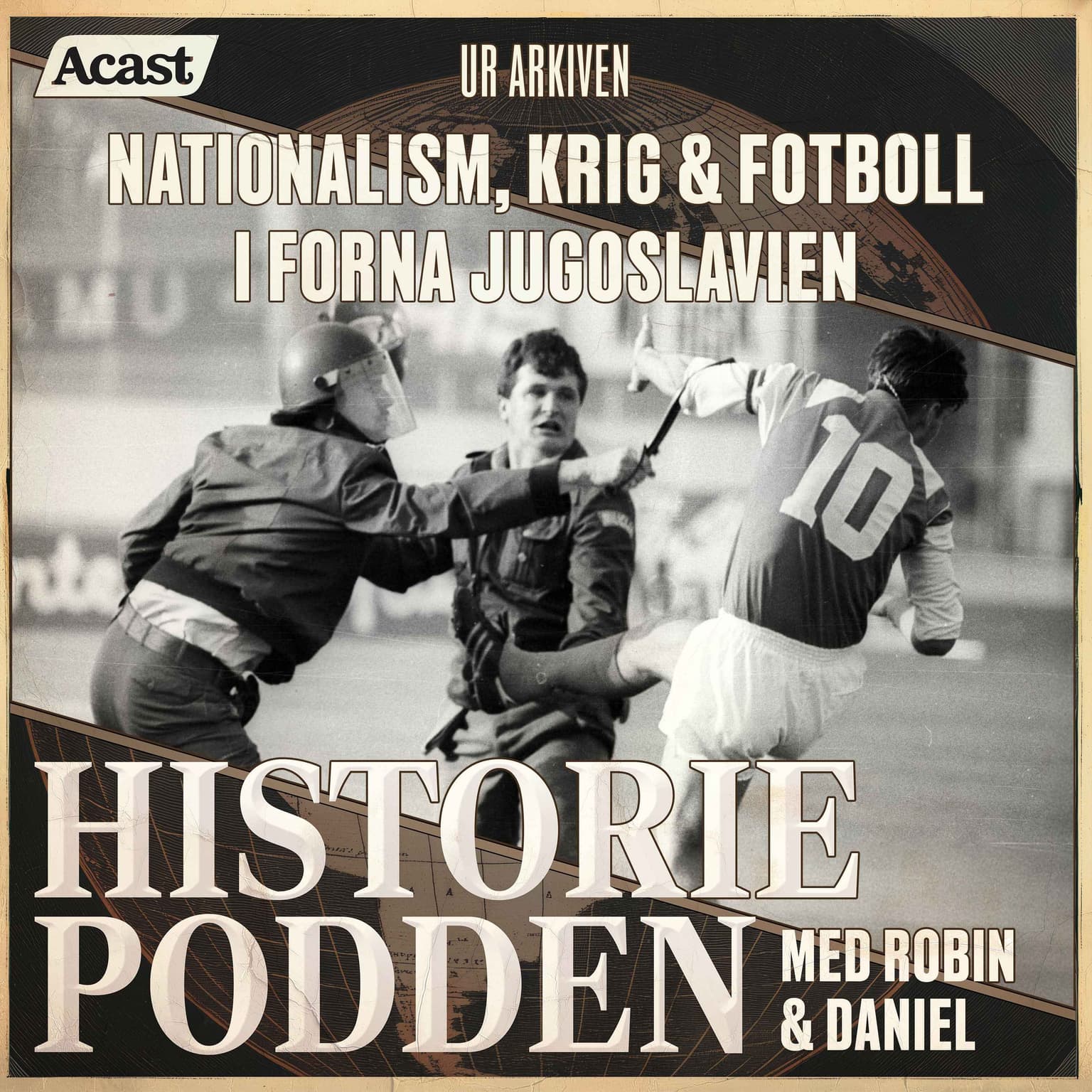 Ur arkiven: Nationalism, krig & fotboll i forna Jugoslavien (nr 350) artwork