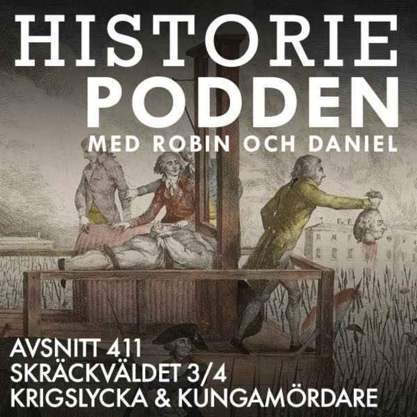 411. Skräckväldet 3/4: Krigslycka & kungamördare artwork