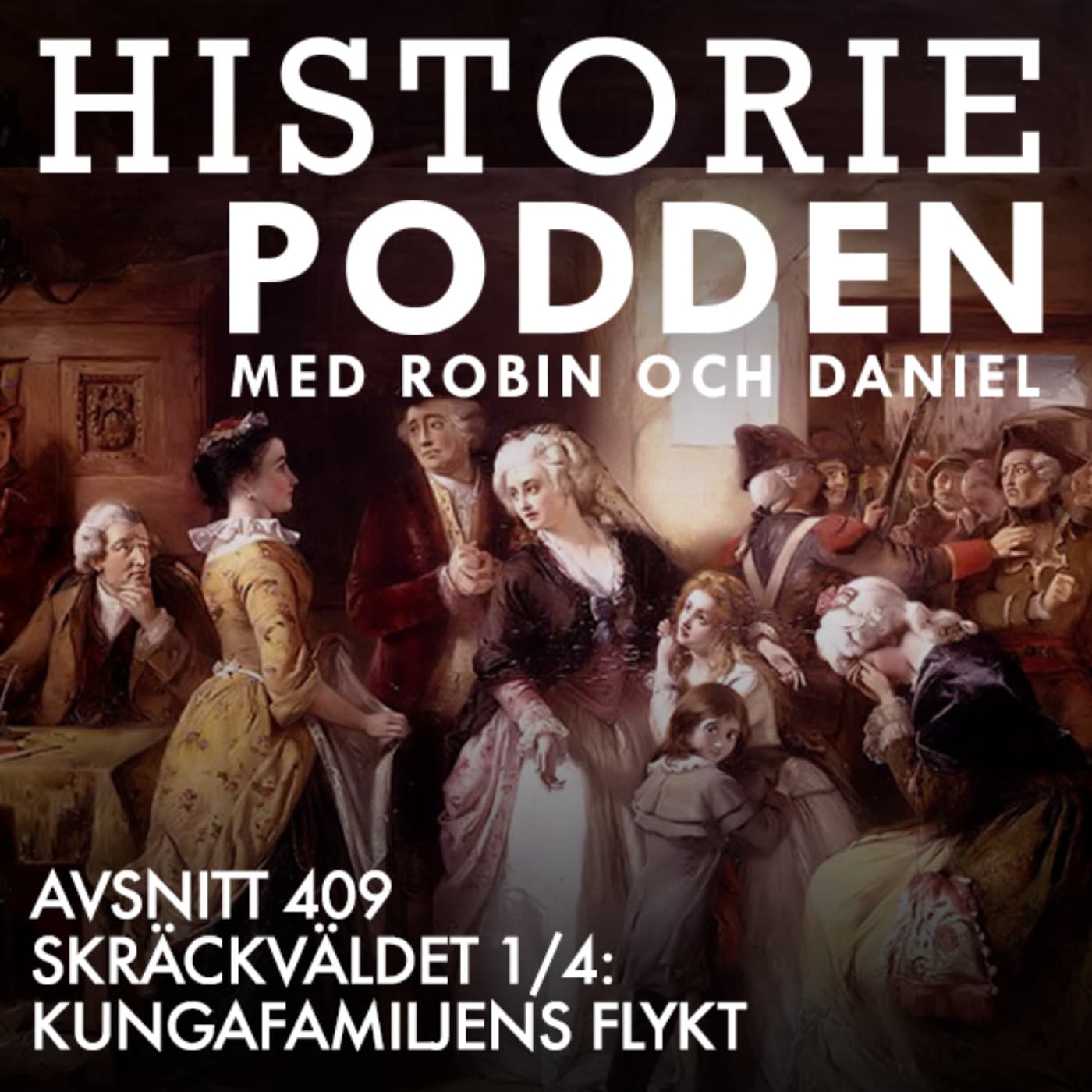 409. Skräckväldet 1/4: Kungafamiljens flykt artwork