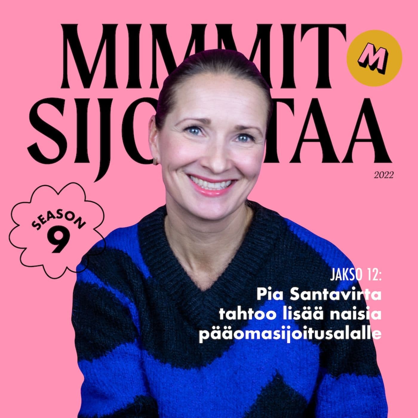 K9 Jakso 12. Pia Santavirta tahtoo lisää naisia pääomasijoitusalalle artwork