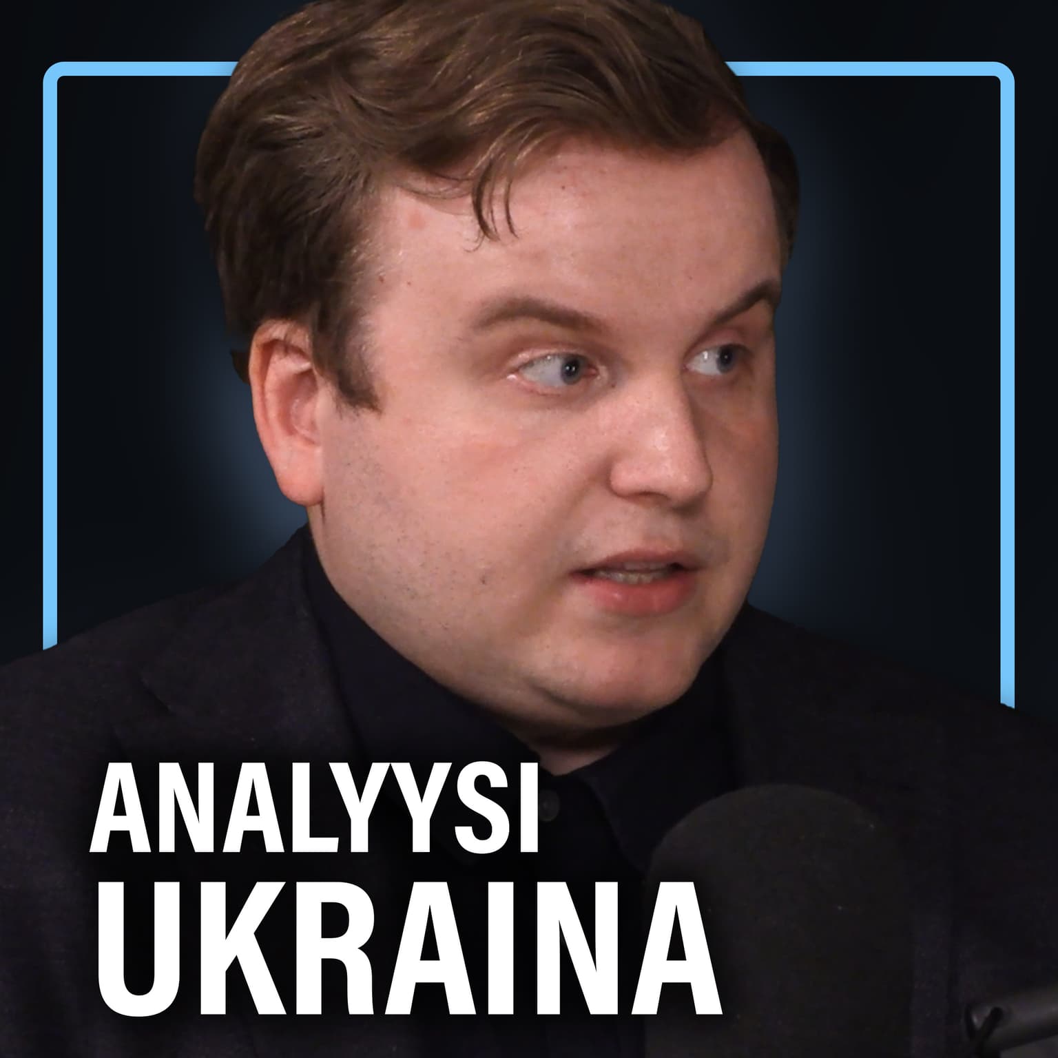 Ukrainan sota: Analyysi rintamalta (Emil Kastehelmi) | Puheenaihe 515 artwork