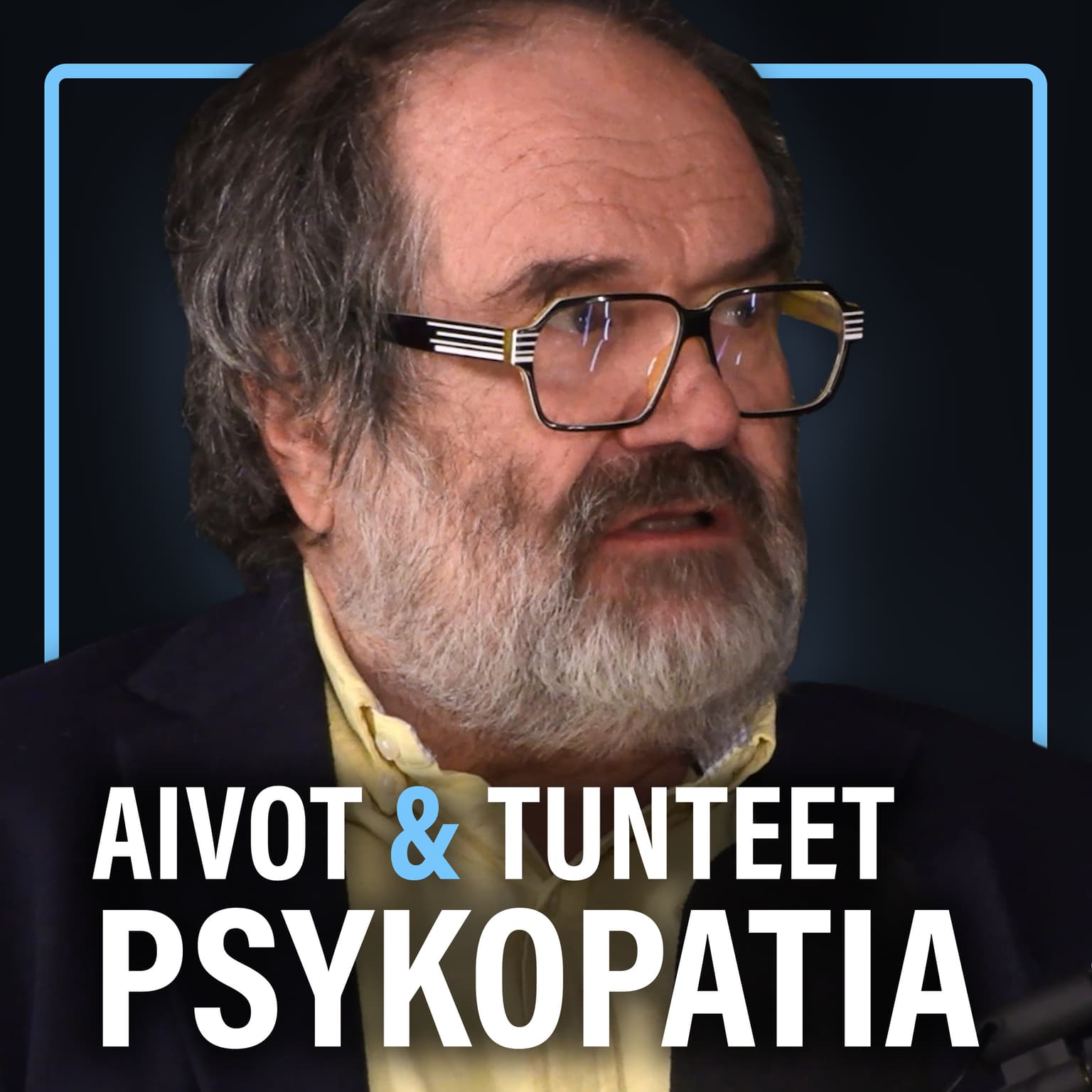 Psykopatia: Aivot, tunteet, katse ja seksikumppanit (Jyrki Korkeila) | Puheenaihe 514 artwork