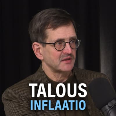 Talous: Inflaatio, taantuma ja tuotantoketjut (Vesa Vihriälä) | Puheenaihe 312 artwork