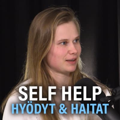 Self-help: Hyödyt, haitat ja Jordan Peterson (Sini-Sofia Savola) | Puheenaihe 260 artwork