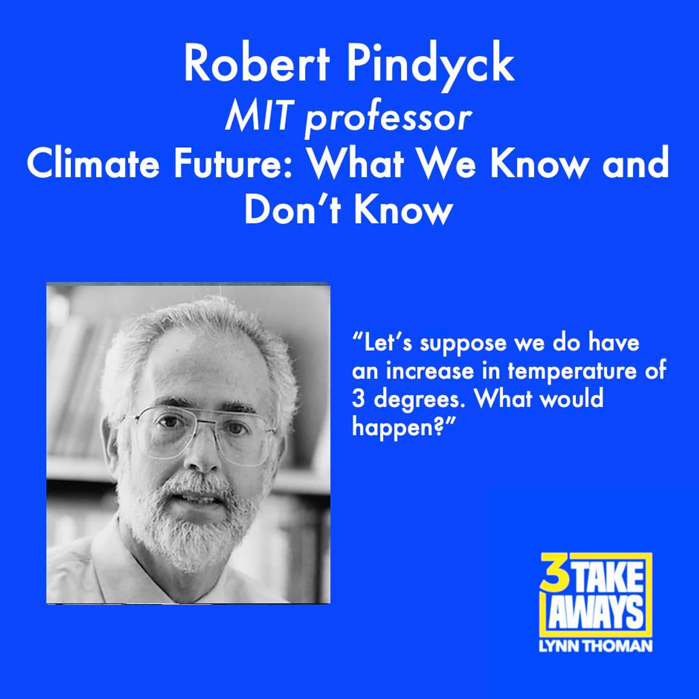 Climate Future: What We Know and Don’t Know with MIT’s Robert Pindyck (#107) artwork