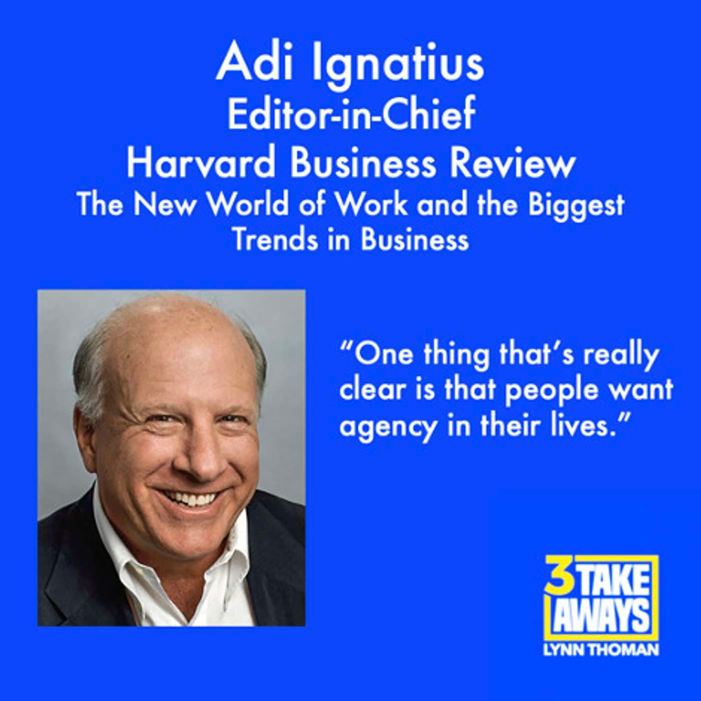Harvard Business Review Editor in Chief Adi Ignatius: The New World of Work and the Biggest Trends in Business (#71) artwork