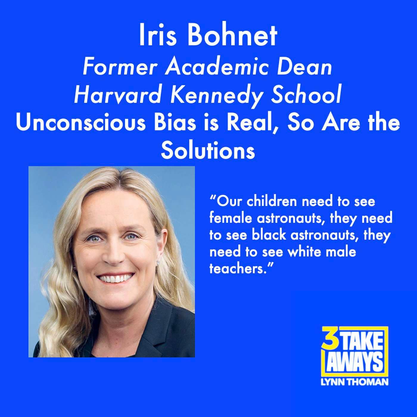 Unconscious Bias is Real, So Are the Solutions: Harvard Kennedy School Former Academic Dean Iris Bohnet (repost) (#103) artwork