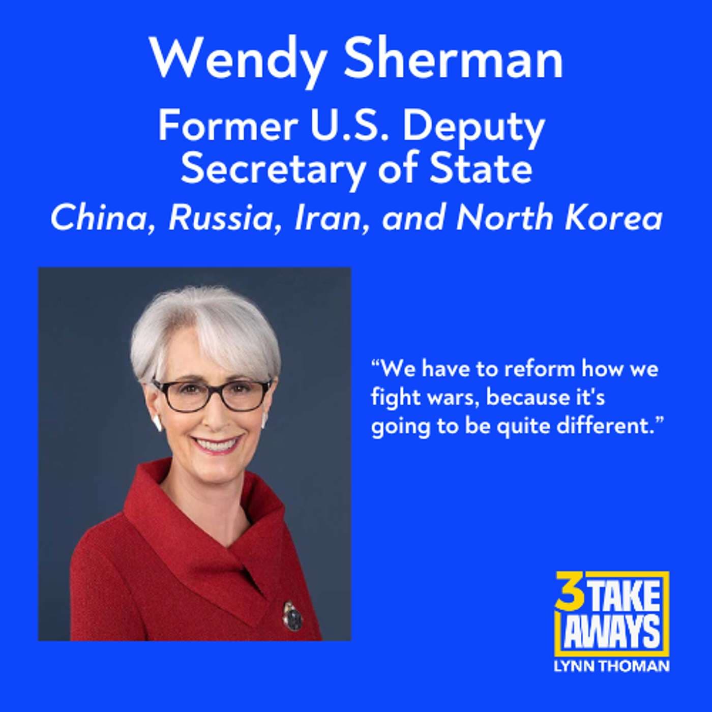 Former U.S. Deputy Secretary of State Wendy Sherman on China, Russia, Iran, and North Korea (#227) artwork