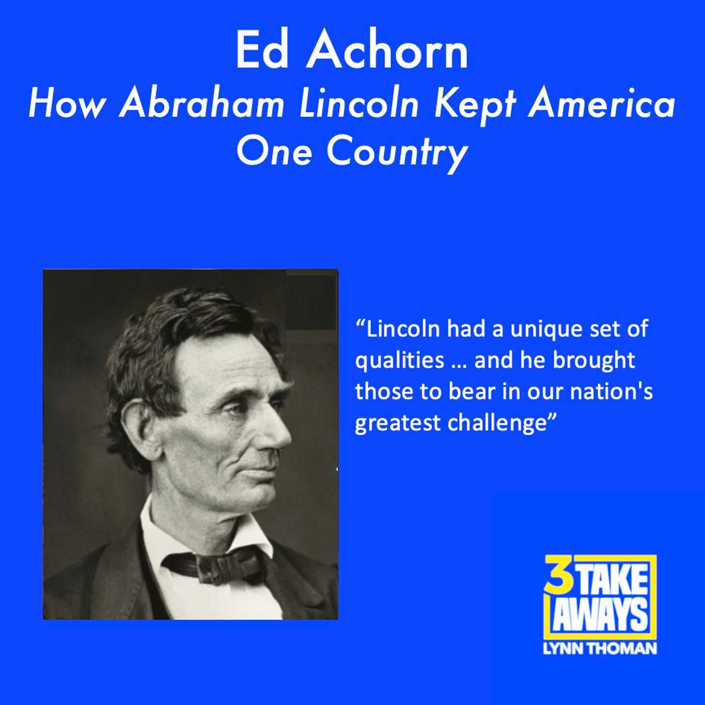 These Times Demand This Fascinating Look At How Abraham Lincoln Kept America One Country (#185) artwork