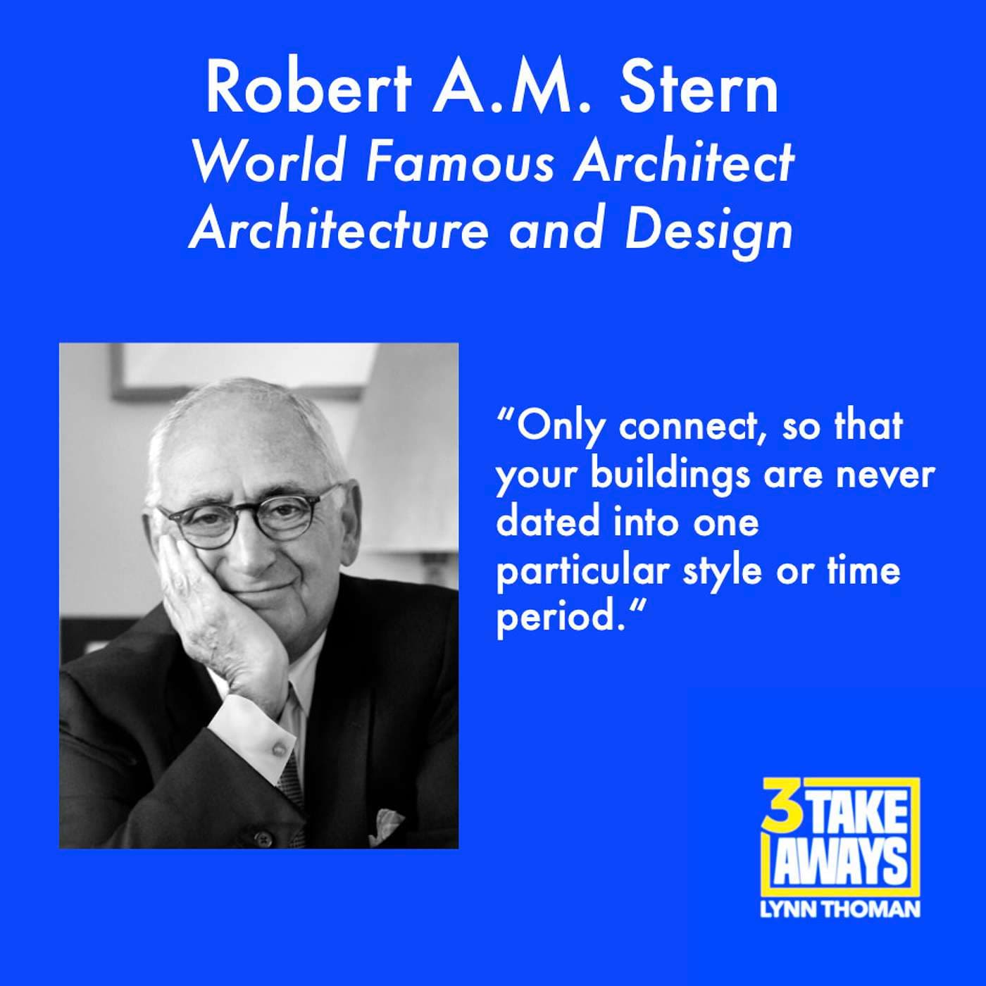 World Famous Architect Robert A.M. Stern on Architecture and Design: What Makes His Buildings Special? (#91) artwork