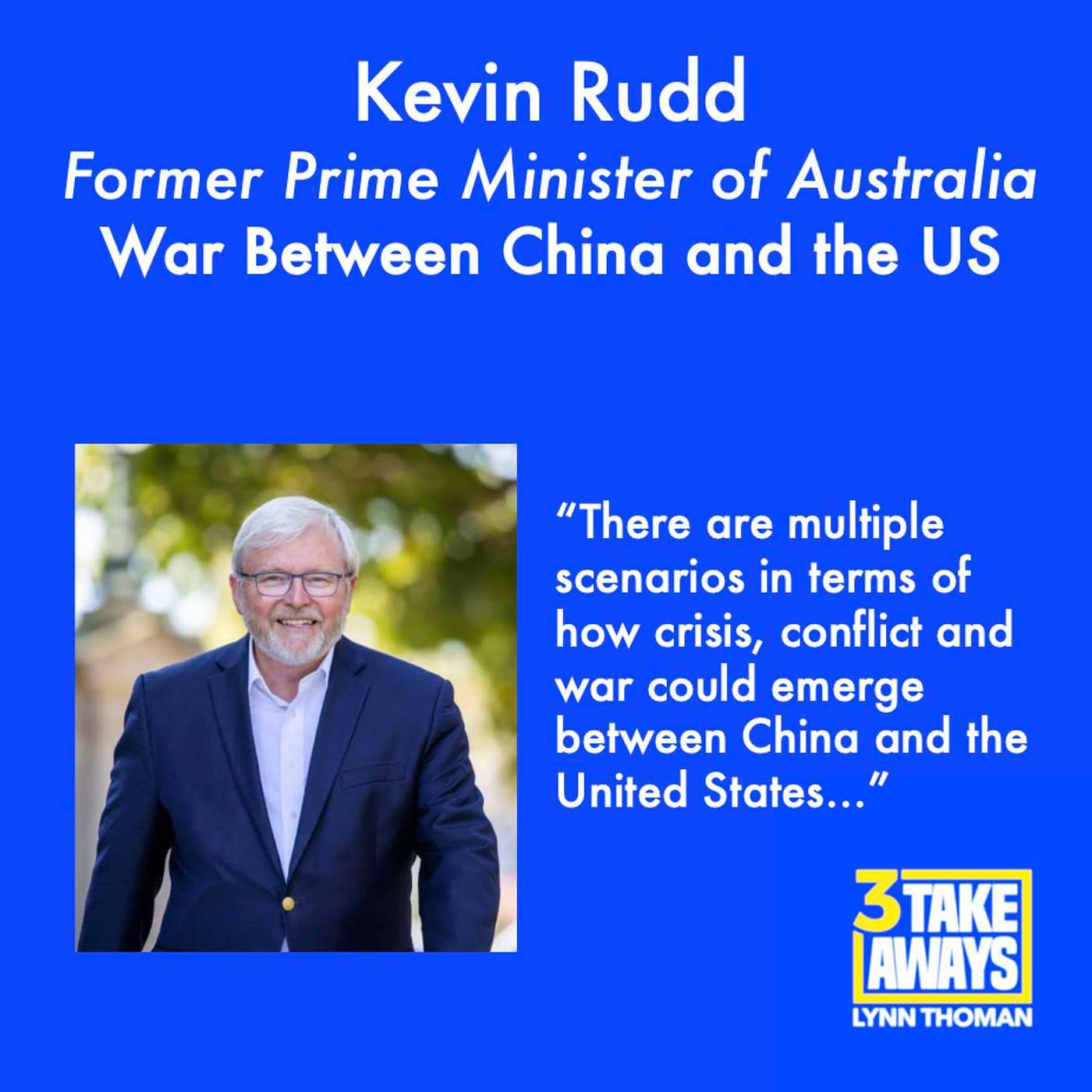 Former Australian Prime Minister and China Scholar Kevin Rudd: War Between China and the US (#95) artwork