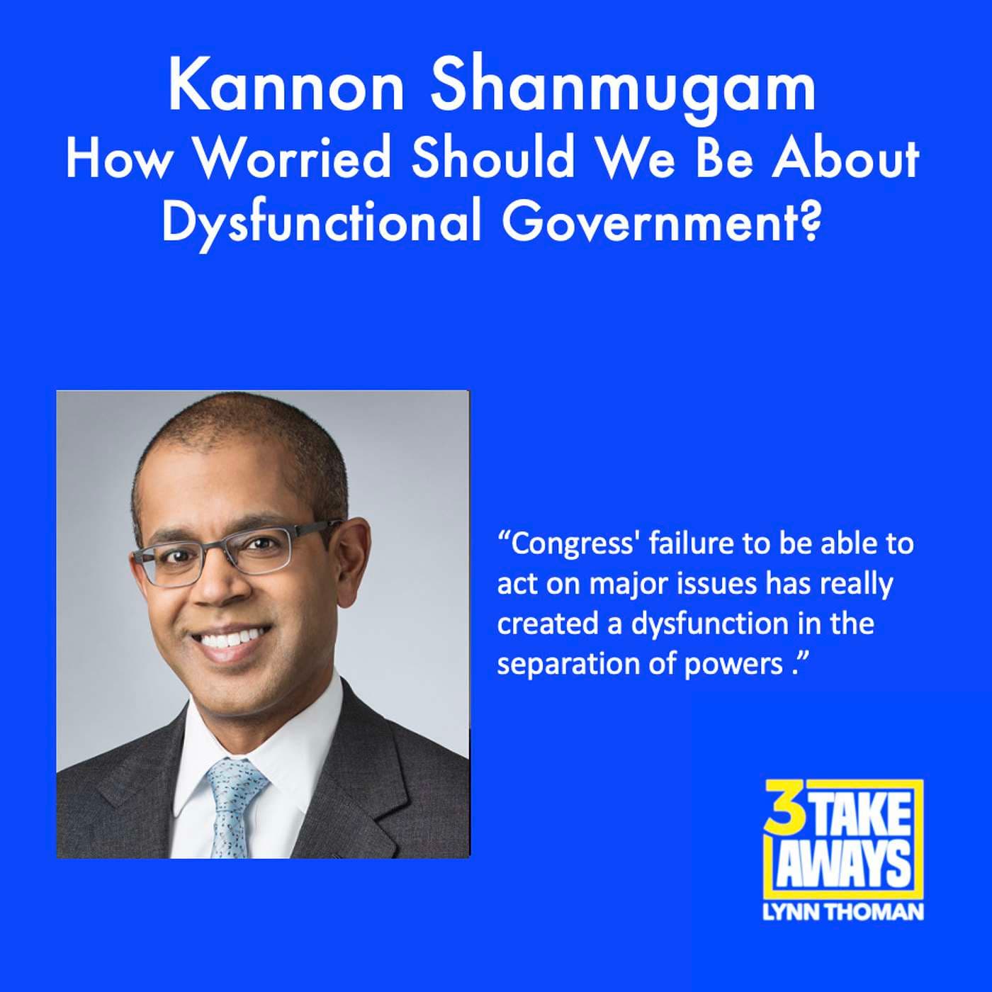 How Worried Should We Be About Dysfunctional Government? A Gifted Constitutional Expert Weighs In (#120) artwork