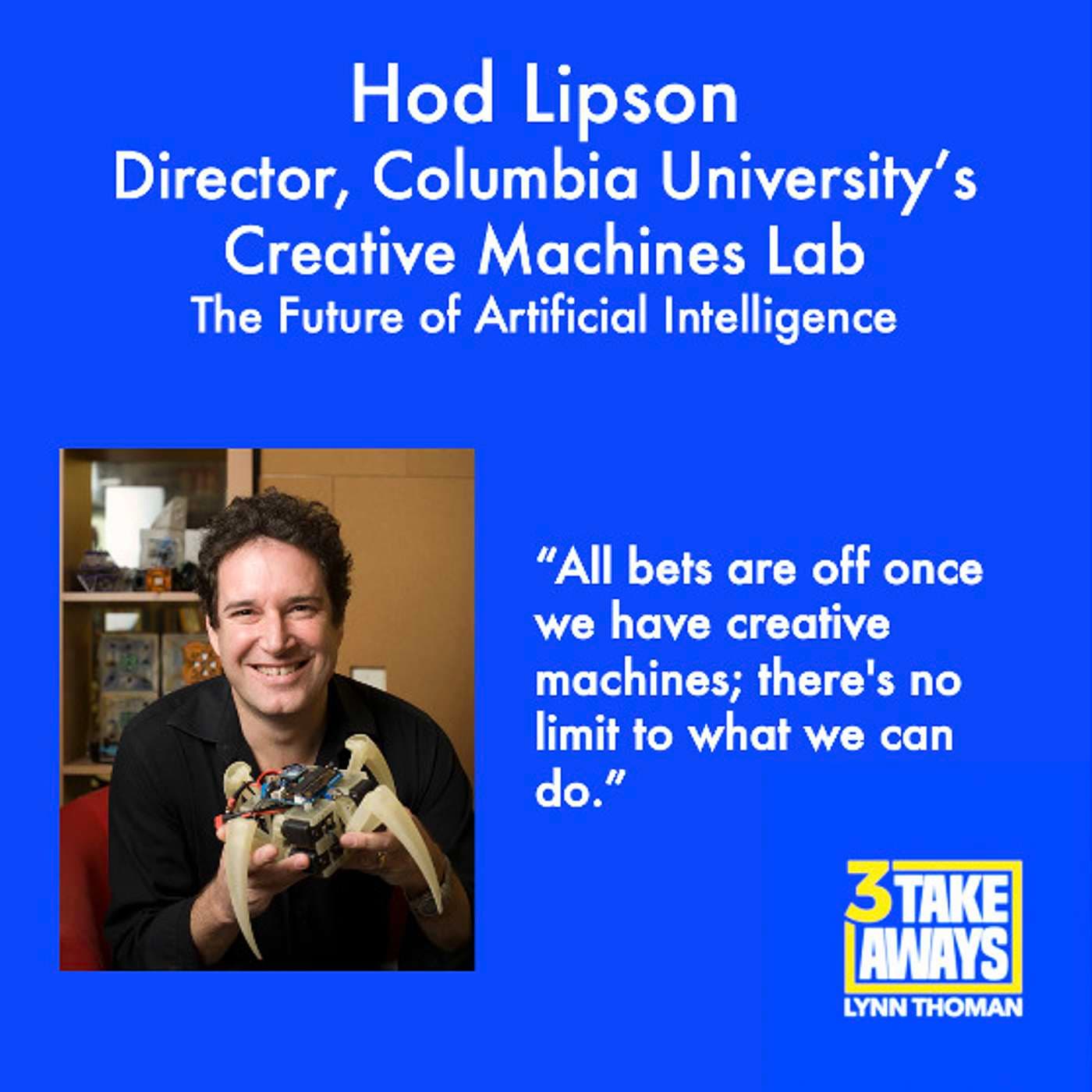 The Future of Artificial Intelligence: Head of Columbia University’s Creative Machines Lab Hod Lipson (repost) (#78) artwork