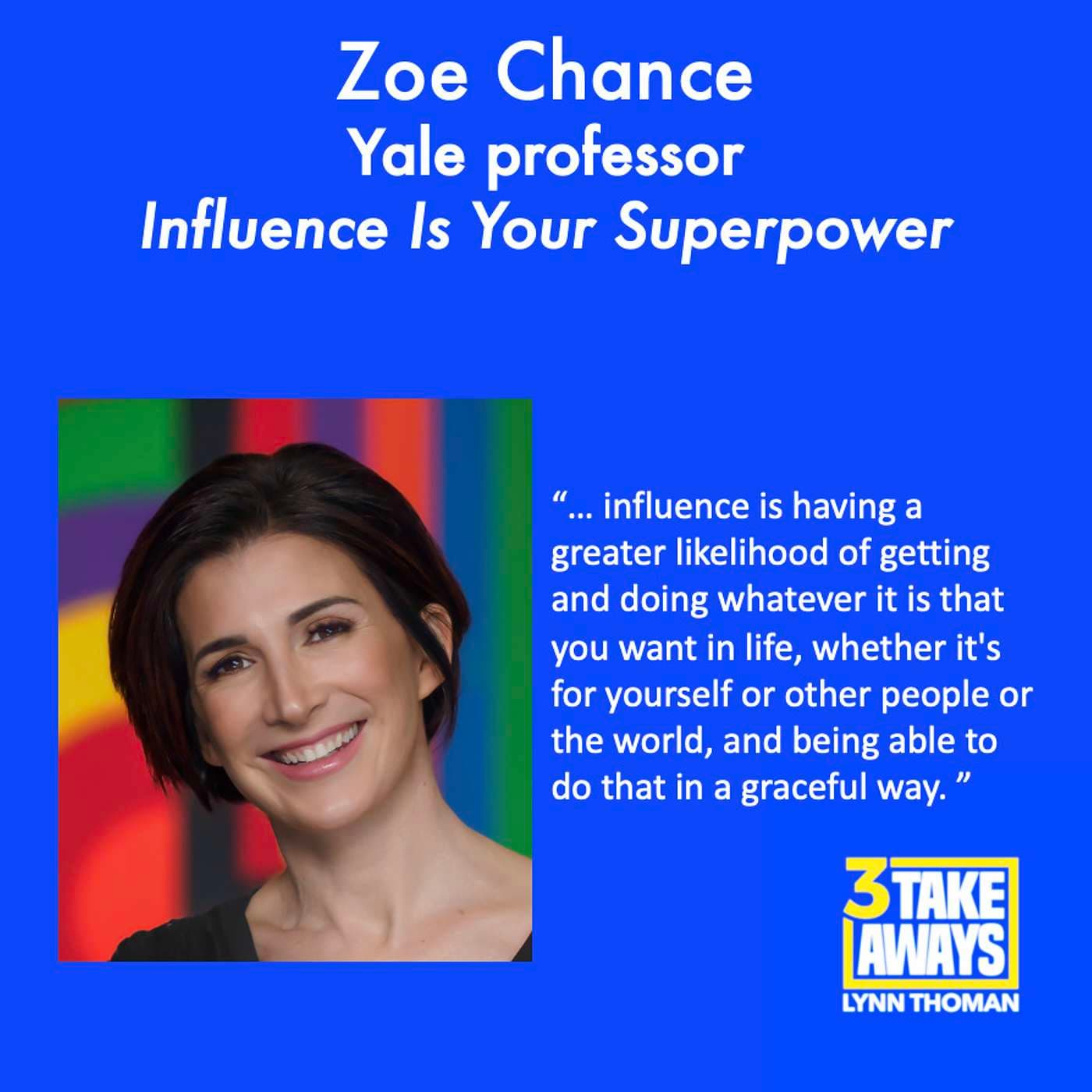 Yale Professor Zoe Chance Reveals Smart, Simple Ways To Influence People To Get What You Want (#156) artwork