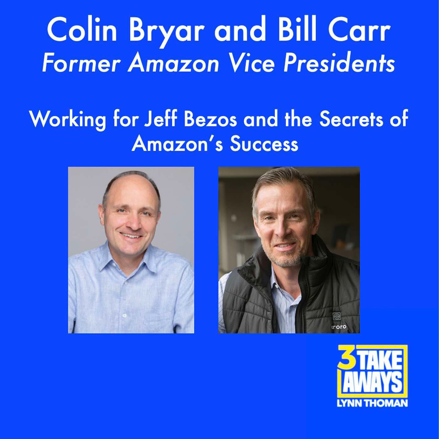 Working for Jeff Bezos and the Secrets of Amazon’s Success: Colin Bryar and Bill Carr (#28) artwork