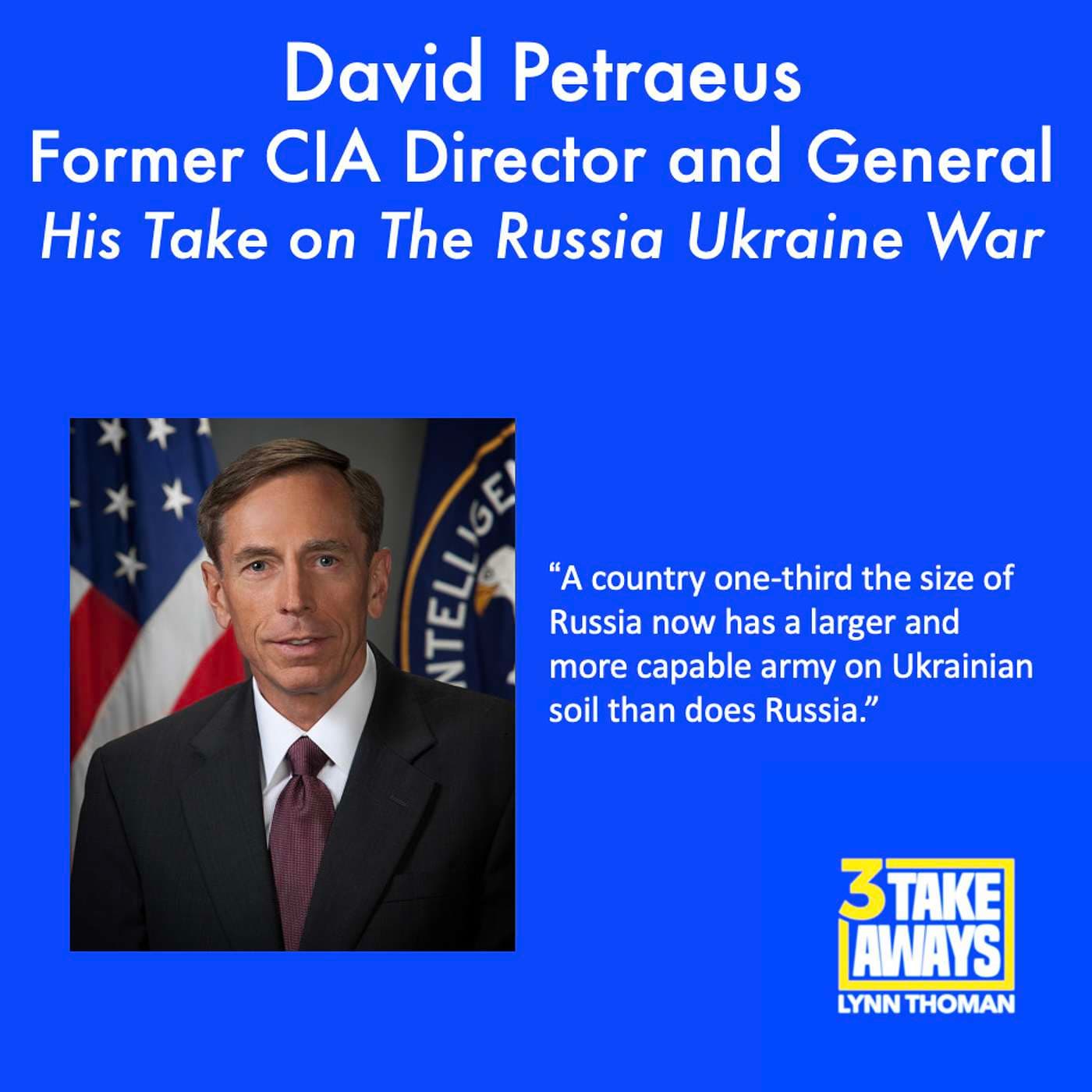 Former CIA Director David Petraeus Provides His Expert, Riveting Take on the Russia Ukraine War (#128) artwork