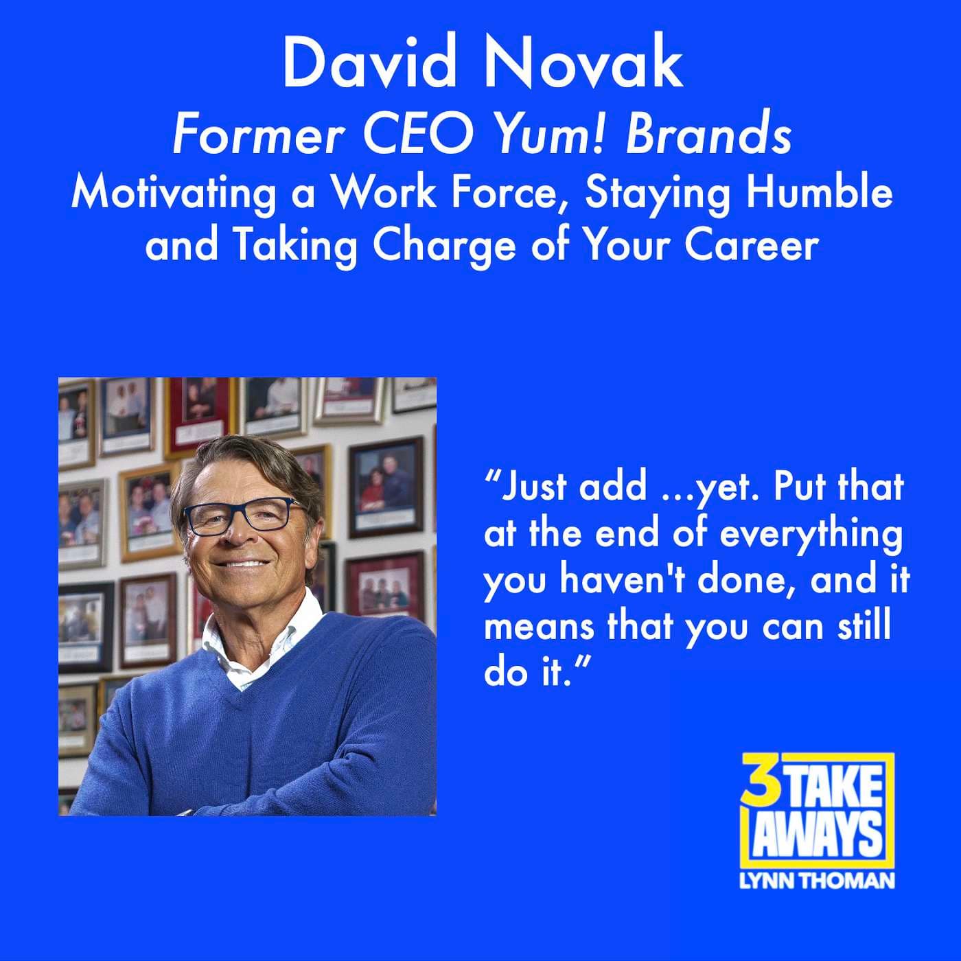 David Novak, Former CEO OF Yum! Brands on Motivating a Work Force, Staying Humble and Taking Charge of Your Career (#84) artwork